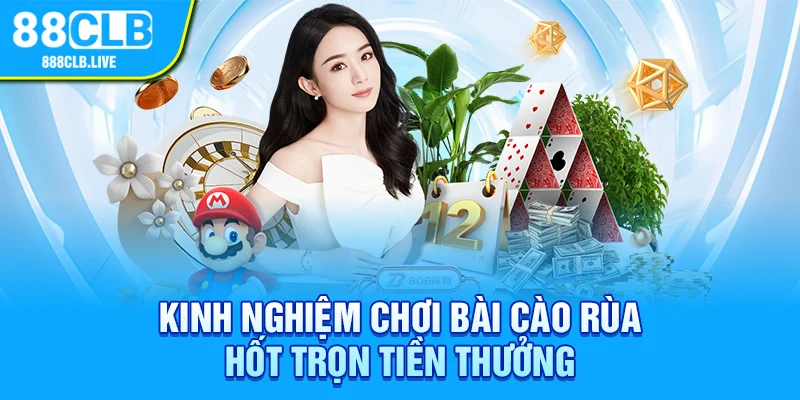 Kinh nghiệm chơi bài cào rùa hốt trọn tiền thưởng