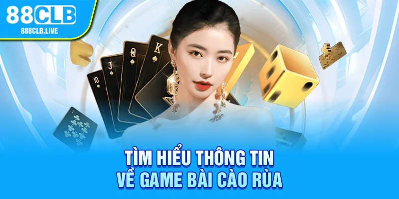 Tìm hiểu thông tin về game bài cào rùa