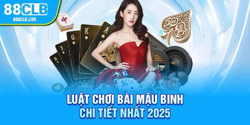 Luật chơi bài mậu binh chi tiết nhất 2025