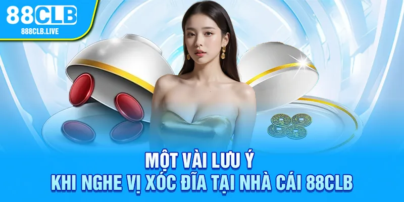 Một vài lưu ý khi nghe vị xóc đĩa tại nhà cái 88CLB