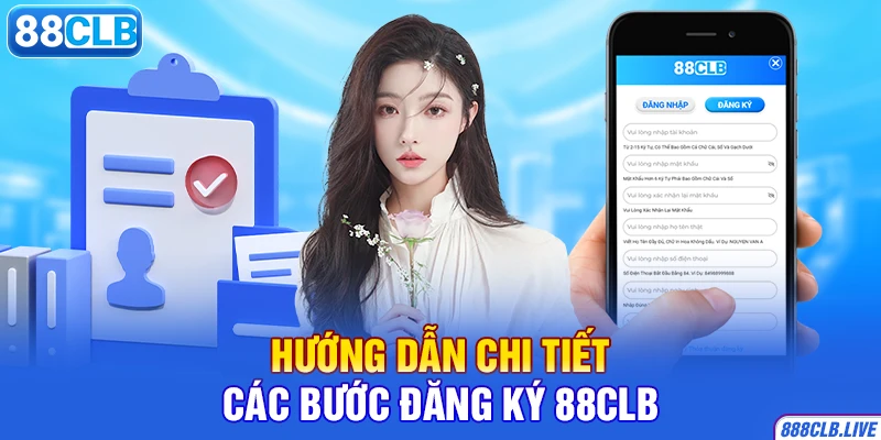 Hướng dẫn chi tiết các bước đăng ký 88CLB