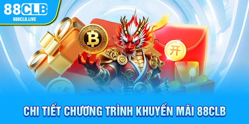 Chi tiết chương trình khuyến mãi 88CLB