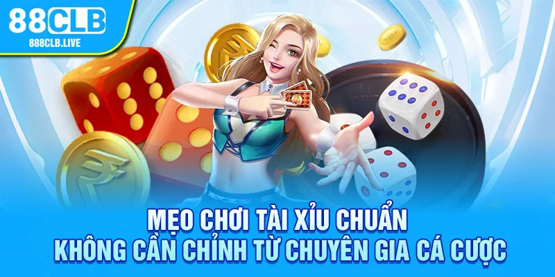 Mẹo chơi tài xỉu